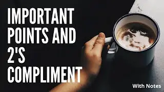 Important Points on Bit Manipulation and 2's Compliment | With Notes