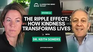 The Ripple Effect: How Kindness Transforms Lives | Dr. Keith Somers