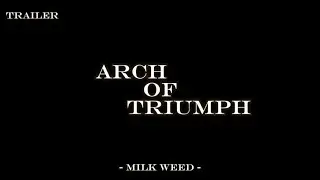 {Kim & Jeon} Arch of Triumph // [TRAILER]