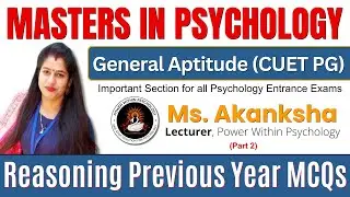 CUET PG General Aptitude Preparation for Psychology Exam - Solving REASONING Previous Year Questions
