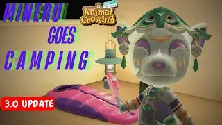 ACNH 3.0 UPDATE ~ Let's Go Camping w/Mineru  (No Commentary)