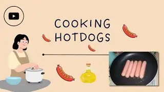 EPISODE 2 | COOKING HOTDOGS AT HOME