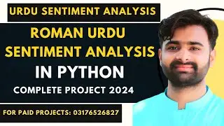 Roman Urdu Sentiment Analysis Using Python |Sentiment Analysis using Machine Learning for Roman Urdu