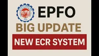 EPFO ने Relaunch किया New ECR System  EPFO BIG UPDATE 2025 🔥ECR System Relaunched | Latest EPFO News