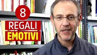 8 REGALI EMOTIVI che puoi fare ai tuoi FIGLI (e non solo)