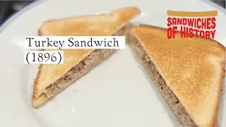 Turkey Sandwich (1896) on Sandwiches of History