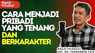 Menjadi Tenang di Tengah Dunia yang Berisik - Ust. Dr. Fahruddin Faiz