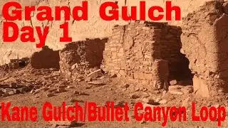 S5 E15 Cedar Mesa Backpacking: Kane Gulch Bullet Canyon Loop Day 1 Oct 2017