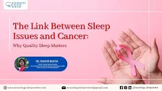 The Link Between Sleep Issues and Cancer: Why Quality Sleep Matters