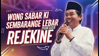 WONG SABAR MESTI ISO BERSYUKUR - CERAMAH LUCU TERBARU KH ANWAR ZAHID