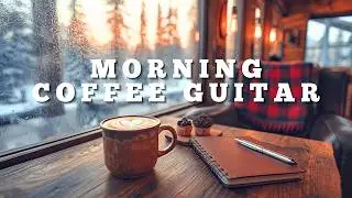 Morning Coffee Guitar ☕ Relaxing Acoustic Instrumental for a Peaceful Day