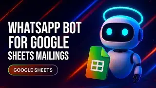 WhatsApp Bot for Google Sheets mailings | Script Demo