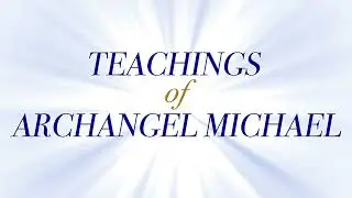 Archangel Michael Speaks: A Message for September 2025:  Opening New Doors in Your Life Message