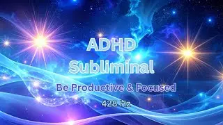 ADHD Subliminal with 428 Hz