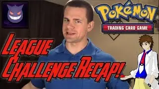 LEAGUE CHALLENGE RECAP! Pokemon Trading Card Tournament Results!