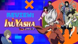 Is Inuyasha The Final Act worth it?