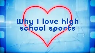 Prep Rally: Why I Love High School Sports - November 20