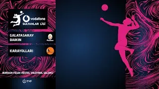 GALATASARAY DAIKIN - KARAYOLLARI Vodafone Sultanlar Ligi