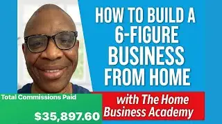 How to Build a 6-Figure Business from Home with The Home Business Academy - (My Lead Gen Secret)