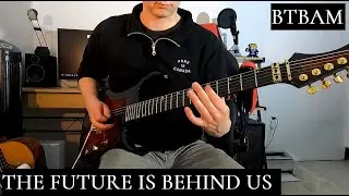 The Future Is Behind Us (Guitar Cover w/ tabs) - Between The Buried And Me