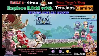 Explore RO:M with TetuJaps Gaming Quest 1: Give a gift on New Year's Day!