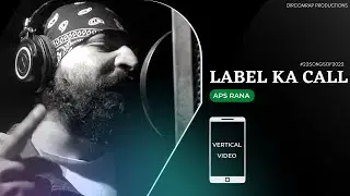 Label Ka Call | APS Rana | Dircomrap productions | #22SONGSOF2022 | #SONG3 | Latest Hindi Rap-2022|