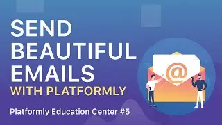 #5 Send Beautiful Emails With Platformly's Email Builder 🎓