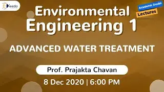 Environmental Engineering 1 - Advanced Water Treatment | 8 December | 6 PM