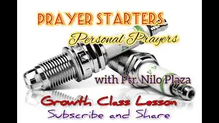 Prayer Starters (Personal Prayers) by Ptr. Nilo Plaza