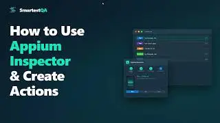 How to Use Appium Inspector & Create Mobile Actions | SmartestQA No-Code Mobile Testing