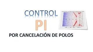 Como sintonizar un control PI por cancelamiento de Polos