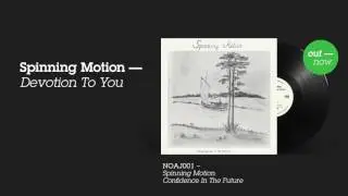 Spinning Motion - Devotion To You