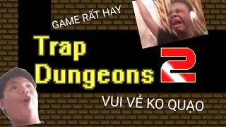 TRAP DUNGEONS 2 but this is meme video!!!