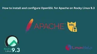 How to install and configure OpenSSL for Apache on Rocky Linux 9.3