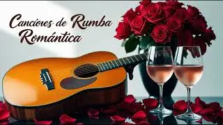Amor en Español: Rumba Romántica para Dedicar