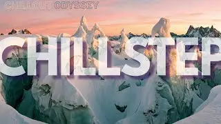 Chillstep & Ambient Bass &ndash; Background Study Music [1 Hour]