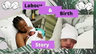 My Labour/delivery story | New mom| South African Youtuber