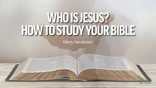 Who Is Jesus?  How to Study Your Bible | Sabbath Christian Church | Marty Harutunian- 2025-09-13