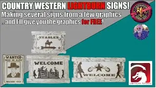 👍 Designing Country and Western Signs in Lightburn, and FREE FILES!