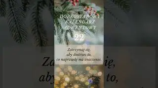 22 Dobrostanowy Kalendarz Adwentowy #dobrostan #edukacyjnakawka #kalendarzadwentowy #uważność