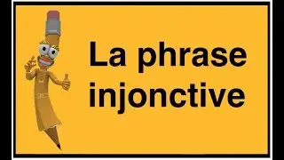 La phrase injonctive