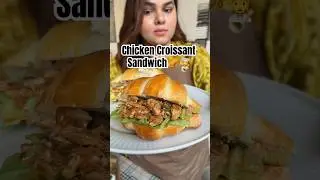 Chicken Croissant Sandwich👩&zwj;🍳 #food #pakistanifood #recipe #shorts