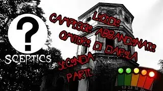 LUCEDIO... MADONNA DELLE VIGNE E CIMITERO DI DAROLA, DI NOTTE 2 PARTE! - INDAGINE SCEPTICS? -