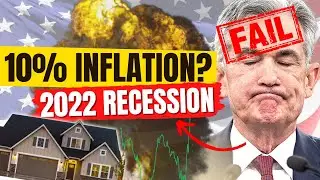 ECONOMY UPDATE (Inflation SKYROCKETS & RECESSION Looms) | Housing Market Forecast 2022