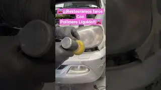 🚘𝐑𝐞𝐬𝐭𝐚𝐮𝐫𝐚𝐫 𝐅𝐚𝐫𝐨𝐬 𝐂𝐨𝐧 𝐏𝐨𝐥𝐢́𝐦𝐞𝐫𝐨 𝐋𝐢́𝐪𝐮𝐢𝐝𝐨🚗#polimero#detailing #car