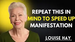 Louise Hay: Just by Doing This, You Can Speed Up Your Manifestation