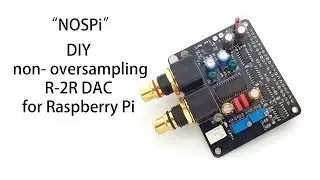 DIY R2R NOS AD1865 DAC for Raspberry Pi  - NOSPi DAC