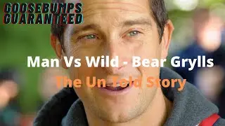 Man Vs Wild - Bear Grylls | The Un Told Story | HD 4K | Dare To Prevail