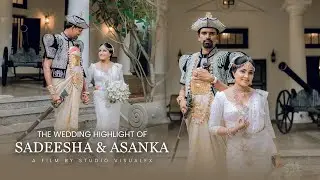 S A D E E S H A & A S A N K A |  Wedding Video Sri Lanka | Studio VisualFX | 2024