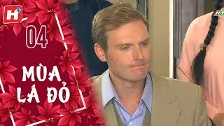 M&ugrave;a L&aacute; Đỏ - Tập 4 | HTV Phim T&igrave;nh Cảm Việt Nam